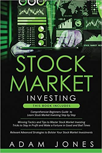 دانلود کتاب Stock Market Investing: 3 in 1- Beginners Guide to learn Stock Market Investing, Winning Tactics and Tips & Relevant Advanced Strategies 2020