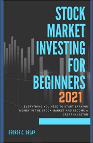 دانلود کتاب فارسی Stock Market Investing For Beginners 2021: Everything You Need To Start Earning Money in the Stock Market and Become a Great Investor 2021