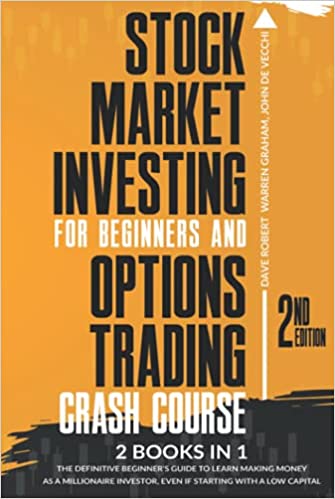 دانلود کتاب فارسی Stock Market Investing for Beginners and Options Trading Crash Course: 2 in 1, The Definitive Beginner’s Guide to Learn Making Money as a Millionaire Investor. 2021