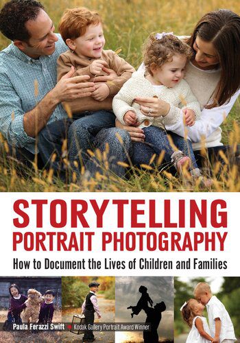 خرید و دانلود نسخه کامل کتاب Storytelling Portrait Photography: How to Document the Lives of Children and Families