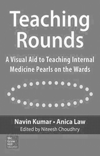 خرید و دانلود نسخه کامل کتاب Teaching Rounds: A Visual Aid to Teaching Internal Medicine Pearls on the Wards