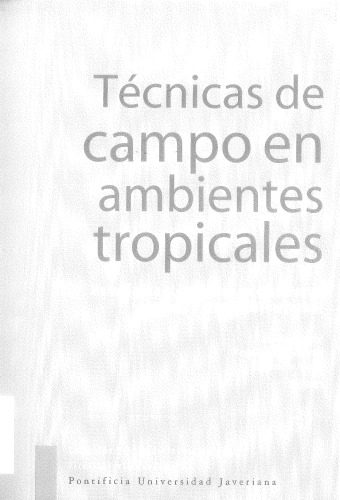 خرید و دانلود نسخه کامل کتاب Técnicas de campo en ambientes tropicales: manual para el monitoreo en ecosistemas acuáticos y artrópodos terrestres