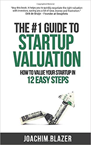 دانلود کتاب The #1 Guide to Startup Valuation: How to Value Your Startup in 12 Easy Steps