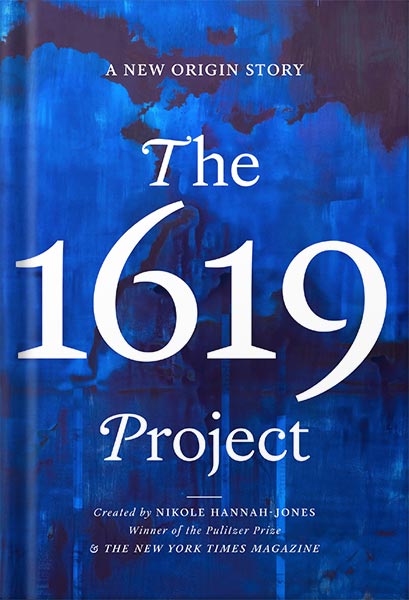 خرید و دانلود نسخه کامل کتاب The 1619 Project: A New Origin Story by Nikole Hannah-Jones