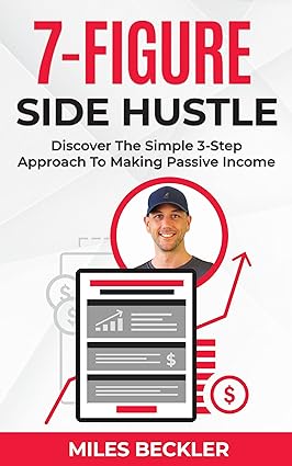 دانلود کتاب فارسی The 7 Figure Side Hustle: Discover The Simple 3-Step Approach To Making Passive Income The Internet Marketing Starter Pack Book 1 –