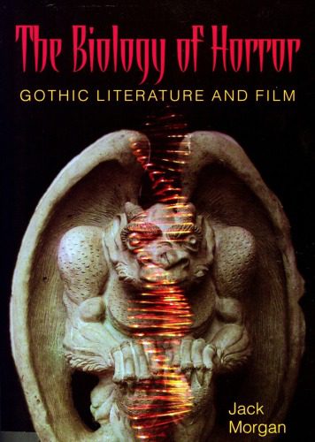 خرید و دانلود نسخه کامل کتاب The Biology of Horror: Gothic Literature and Film