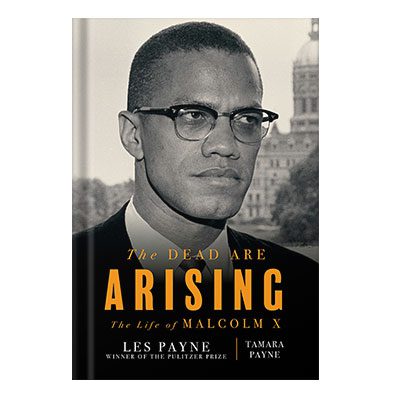 دانلود کتاب The Dead Are Arising The Life of Malcolm X by Les Payne
