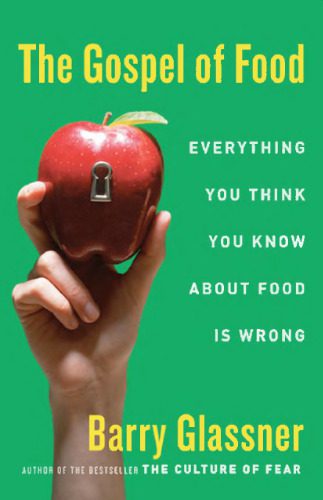 خرید و دانلود نسخه کامل کتاب The Gospel of Food: Everything You Think You Know About Food Is Wrong