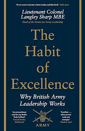 دانلود کتاب The Habit of Excellence: Why British Army Leadership Works –