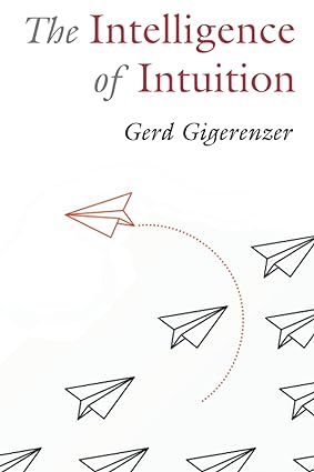 خرید و دانلود نسخه کامل کتاب The Intelligence of Intuition BY Gigerenzer – original Pdf