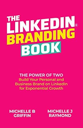 دانلود کتاب THE LINKEDIN BRANDING BOOK: The Power of Two: Build Your Personal and Business Brand on LinkedIn for Exponential Growth –