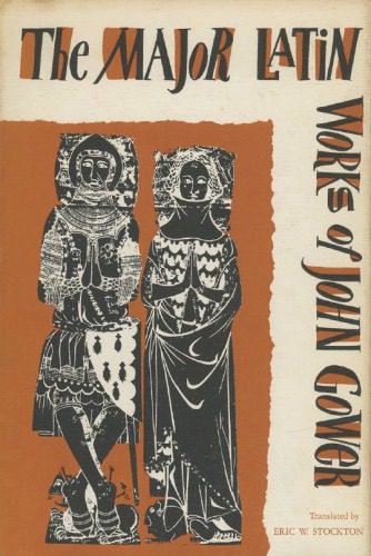 خرید و دانلود نسخه کامل کتاب The Major Latin Works of John Gower: The Voice of One Crying and The Tripartite Chronicle