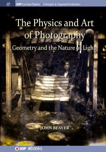 خرید و دانلود نسخه کامل کتاب The Physics and Art of Photography, Volume 1: Geometry and the Nature of Light