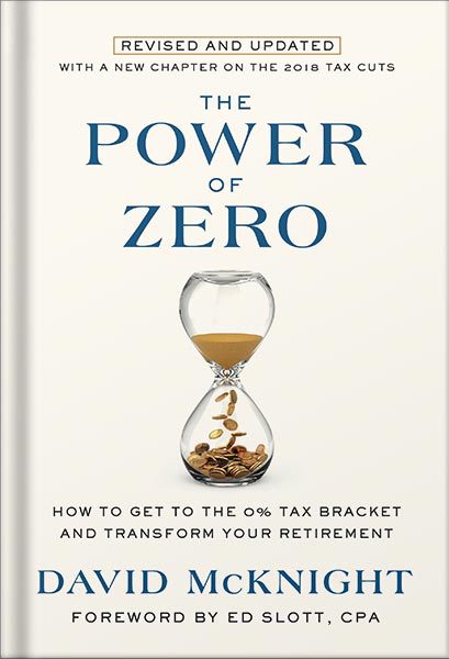 دانلود کتاب فارسی The Power of Zero, Revised and Updated: How to Get to the 0% Tax Bracket and Transform Your Retirement by David McKnight