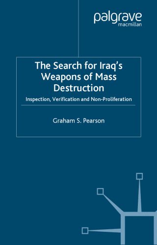 خرید و دانلود نسخه کامل کتاب The Search for Iraq’s Weapons of Mass Destruction: Inspection, Verification and Non-Proliferation (Global Issues Series)