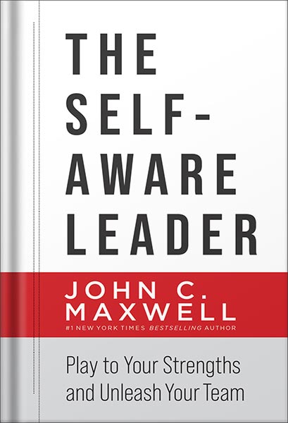 دانلود کتاب فارسی The Self-Aware Leader: Play to Your Strengths, Unleash Your Team by John C. Maxwell
