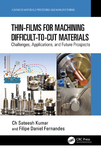 خرید و دانلود نسخه کامل کتاب Thin-Films for Machining Difficult-to-Cut Materials: Challenges, Applications, and Future Prospects