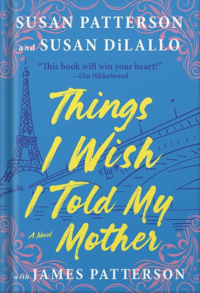 دانلود کتاب Things I Wish I Told My Mother: The Perfect Mother’s Day Gift by Susan Patterson