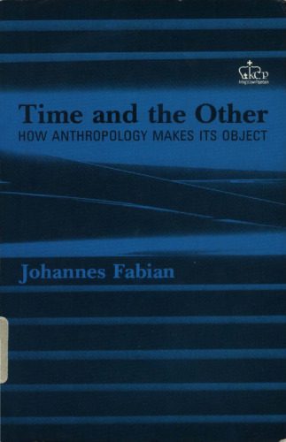 خرید و دانلود نسخه کامل کتاب Time and the Other: How Anthropology Makes Its Object