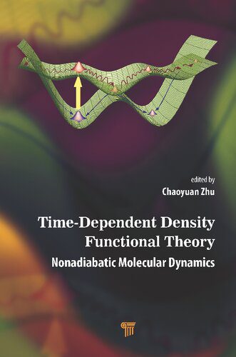 خرید و دانلود نسخه کامل کتاب Time-Dependent Density Functional Theory: Nonadiabatic Molecular Dynamics
