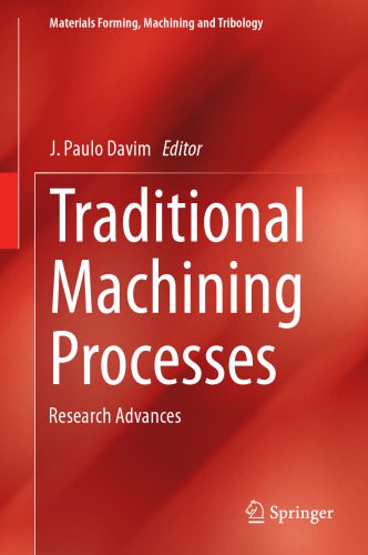 خرید و دانلود نسخه کامل کتاب Traditional Machining Processes: Research Advances