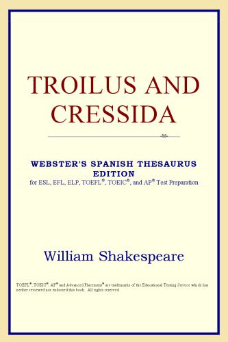 خرید و دانلود نسخه کامل کتاب Troilus and Cressida (Webster’s Spanish Thesaurus Edition)