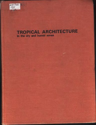خرید و دانلود نسخه کامل کتاب Tropical architecture in the dry and humid zones