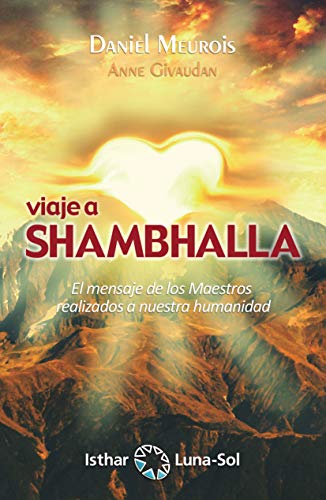خرید و دانلود نسخه کامل کتاب Viaje a Shambhalla: El mensaje de los Maestros realizados a nuestra humanidad (Spanish Edition) – + pdf