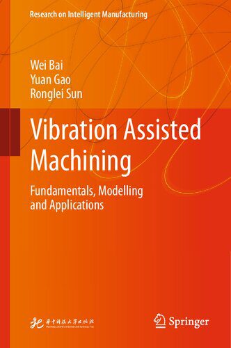 خرید و دانلود نسخه کامل کتاب Vibration Assisted Machining: Fundamentals, Modelling and Applications