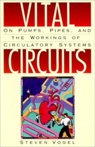 خرید و دانلود نسخه کامل کتاب Vital Circuits: On Pumps, Pipes, and the Working of Circulatory Systems