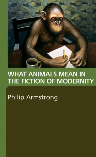 خرید و دانلود نسخه کامل کتاب What Animals Mean in the Fiction of Modernity