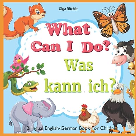 دانلود کتاب What Can I Do? Was kann ich tun? Bilingual English-German Book For Children: Englisch-Deutsch Zweisprachiges Kinderbuch