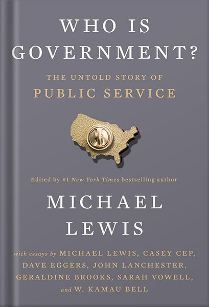 دانلود کتاب فارسی Who Is Government?: The Untold Story of Public Service by Michael Lewis