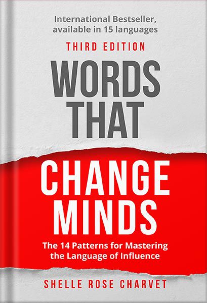 دانلود کتاب Words That Change Minds: The 14 Patterns for Mastering the Language of Influence by Shelle Rose Charvet