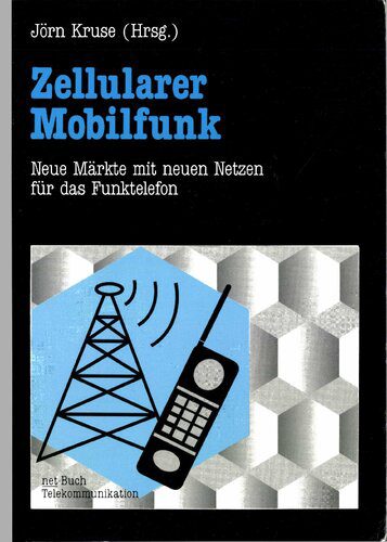خرید و دانلود نسخه کامل کتاب Zellularer Mobilfunk; Neue Märkte mit neuen Netzen für das Funktelefon