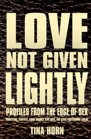 خرید و دانلود کتاب Love Not Given Lightly: Profiles from the Edge of Sex