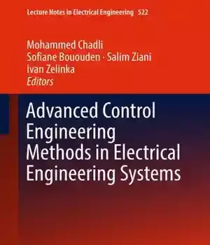 دانلود کتاب Advanced Control Engineering Methods in Electrical Systems