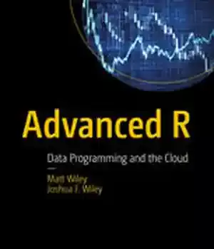 دانلود کتاب Advanced R: Data Programming and the Cloud