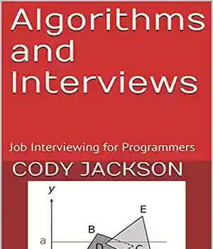دانلود کتاب Algorithms and Interviews: Job Interviewing for Programmers