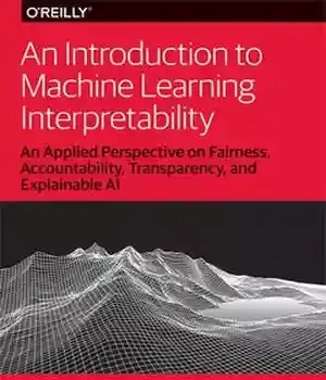 دانلود کتاب An Introduction to Machine Learning Interpretability