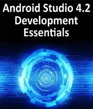 دانلود کتاب Android Studio 4.2 Development Essentials – Java Edition: Developing Apps Using 4.2, and Android