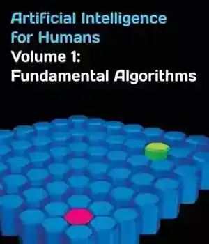 دانلود کتاب Artificial Intelligence for Humans, Volume 1: Fundamental Algorithms