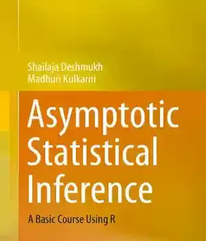 دانلود کتاب Asymptotic Statistical Inference: A Basic Course Using R