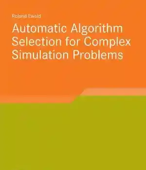 دانلود کتاب Automatic algorithm selection for complex simulation problems