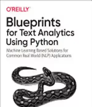 دانلود کتاب Blueprints for Text Analytics Using Python: Machine Learning Based Solutions Common Real World (Nlp) Applications – 