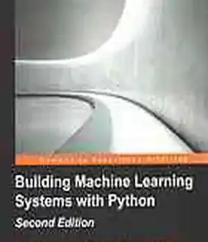 دانلود کتاب Building Machine Learning Systems with Python