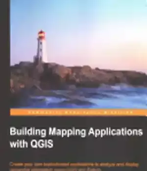 دانلود کتاب Building Mapping Applications with QGIS (Python