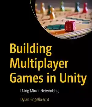 دانلود کتاب Building Multiplayer Games in Unity: Using Mirror Networking