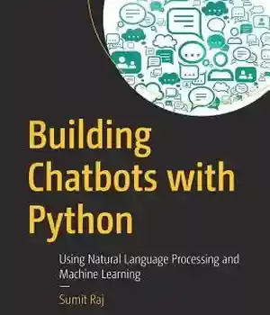 دانلود کتاب Building chatbots with Python: using natural language processing and machine learning