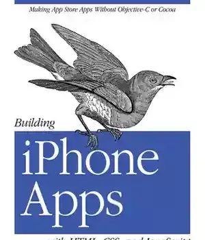 دانلود کتاب Building iphone apps with html, css, and javascript: Making App Store Without Objective-C or Cocoa
